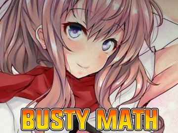 Busty Math: За правильный ответ по математике покажет сиськи